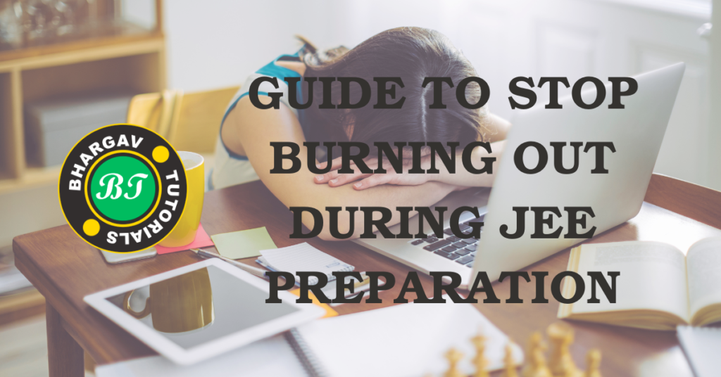 Bhargav Tutorials – How to Remain Motivated While Preparing for JEE Without Burnout