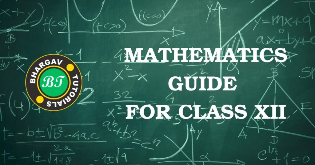 Bhargav Tutorials – Ace Class XII Mathematics